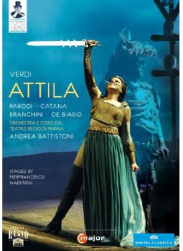 Verdi: Attila /  Catana, Cremonini, Branchini, Battistoni, Teatro Regio Di Parma