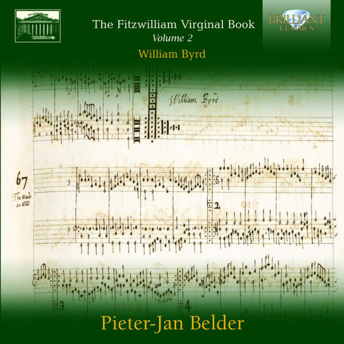 The Fitzwilliam Virginal Book Vol 2 - William Byrd / Belder
