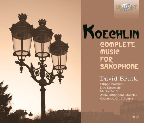Koechlin: Complete Music for Saxophone / Brutti