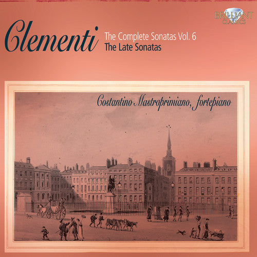 Clementi: Complete Sonatas, Vol. 6 / Mastroprimiano
