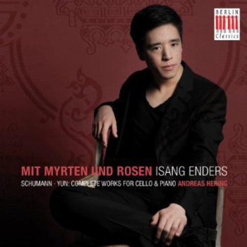 Mit Myrten und Rosen (Complete Works for Cello and Piano)