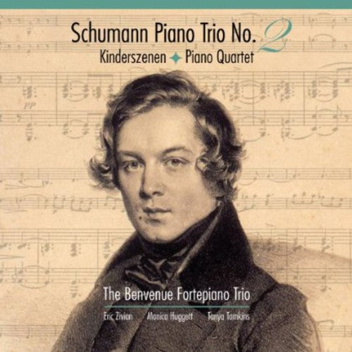 Schumann: Piano Trio No 2, Kinderszenen, Piano Quartet / Benvenue Fortepiano Trio