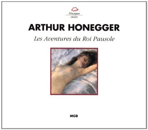 Arthur Honegger: Les Aventures du Roi Pausole