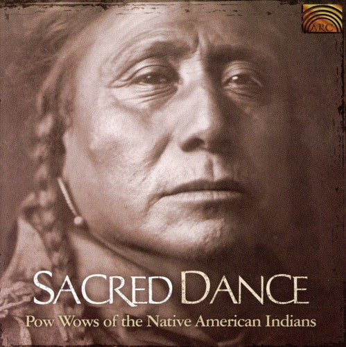 Sacred Dance: Pow Wows of the Native American Indians