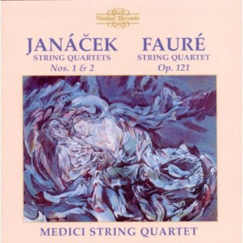 Janacek, L.: String Quartets Nos. 1 and 2 / Fauré, G.: Strin