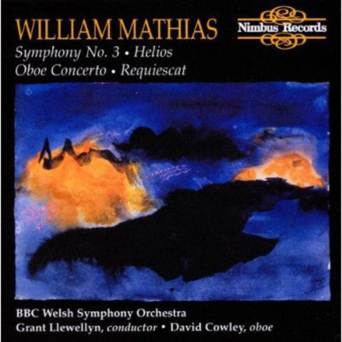 Mathias, W.: Symphony No. 3 / Oboe Concerto / Helios / Requi