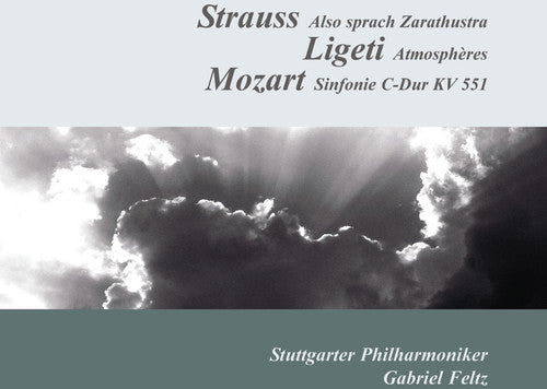 Strauss: Also sprach Zarathustra - Ligeti: Atmospheres - Moz