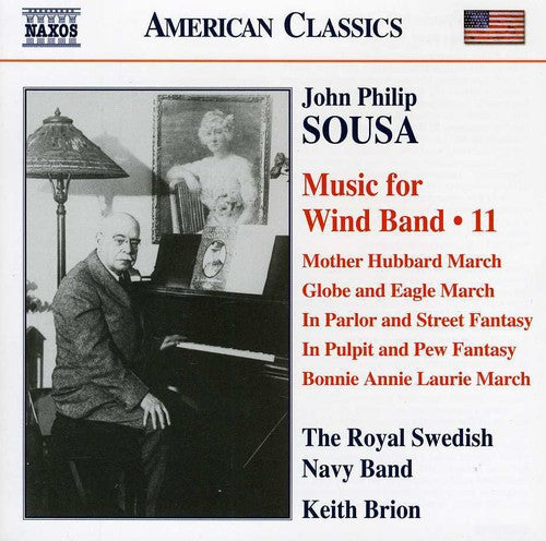 Sousa: Music For Wind Band, Vol. 11 / Brion, Royal Swedish Navy Band