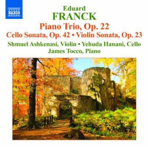 Franck: Piano Trio, Op. 22 - Cello & Violin Sonatas