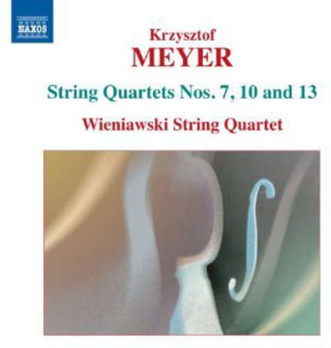 Meyer: String Quartets Nos. 7, 10 & 13