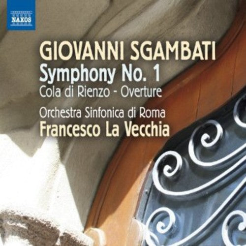 Sgambati: Symphony No 1 / La Vecchia, Rome Symphony Orchestra