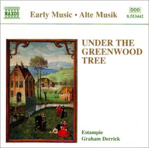 Early Music - Under The Greenwood Tree / Derrick, Estampie