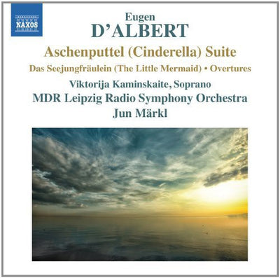 d'Albert: Cinderella Suite, Little Mermaid, Overtures / Markl, Leipzig Radio