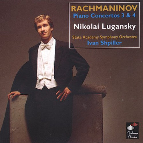 Rachmaninov: Piano Concertos Nos. 3 and 4
