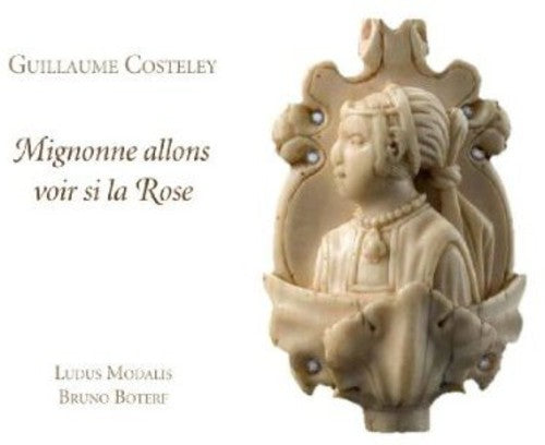 Costeley: Mignonne allons voir si la Rose