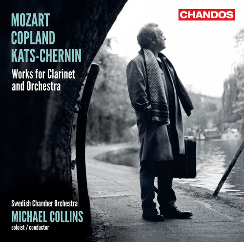 Mozart, Copland, Kats-Chernin: Works for Clarinet & Orchestra / Collins