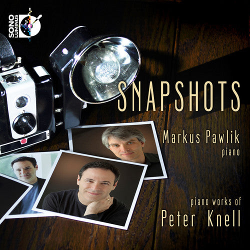 Snapshots - Piano Works of Peter Knell / Pawlik