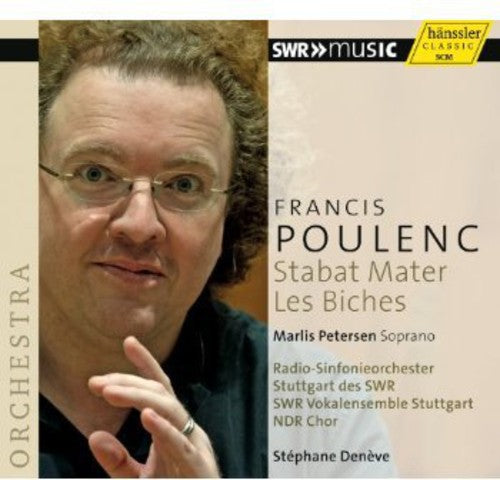 Poulenc: Stabat Mater; Les Biches / Deneve, Stuttgart Radio Symphony