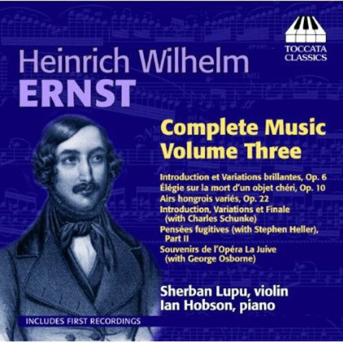 Ernst: Complete Music Vol 3 / Sherban Lupu, Ian Hobson