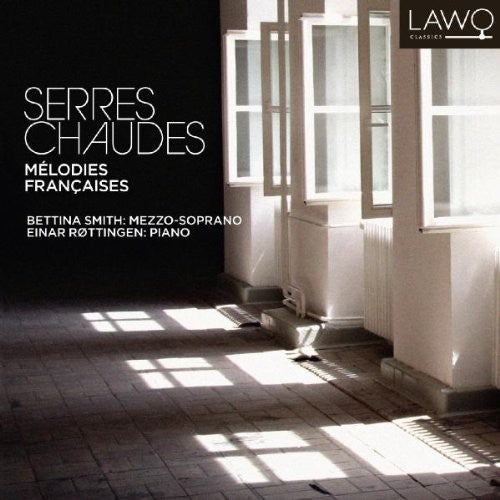 Serres Chaudes - Mélodies Francaises