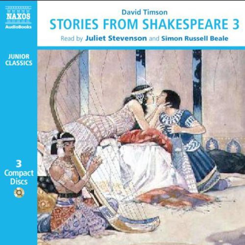 TIMSON, D.: Stories from Shakespeare, Vol. 3 (Unabridged)