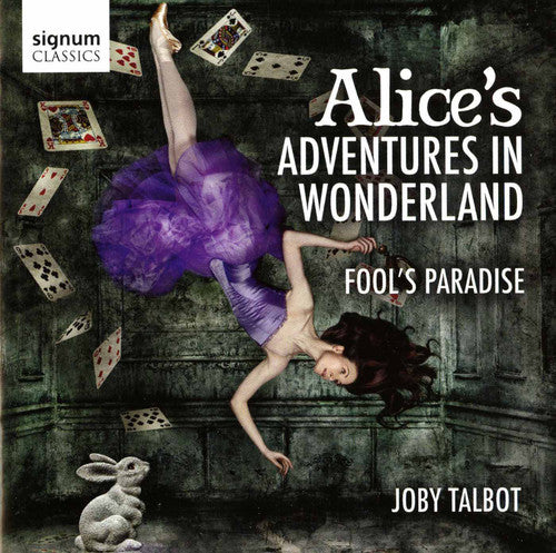 Talbot: Alice's Adventures in Wonderland, Fool's Paradise / Austin, RPO