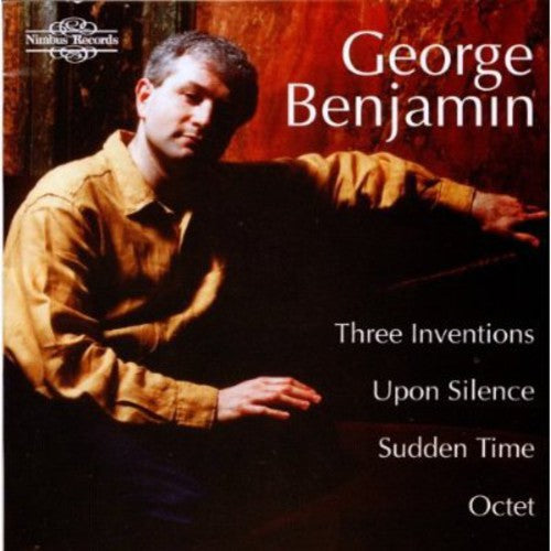 Benjamin: 3 Inventions, Upon Silence, Sudden Time, Octet