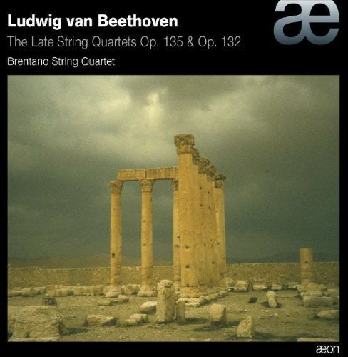 Beethoven: The Late String Quartets, Op 135 & 132 / Brentano Quartet