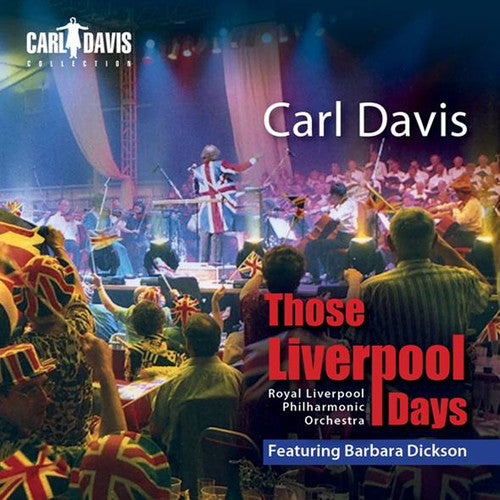 Carl Davis: Those Liverpool Days / Royal Liverpool Philharmonic Orchestra