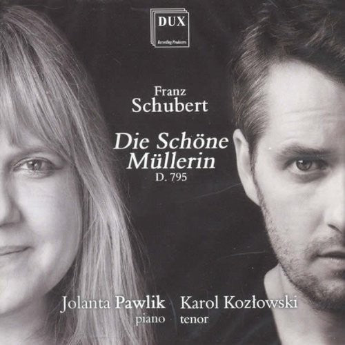 Schubert: Die Schöne Müllerin, Op. 25, D. 795