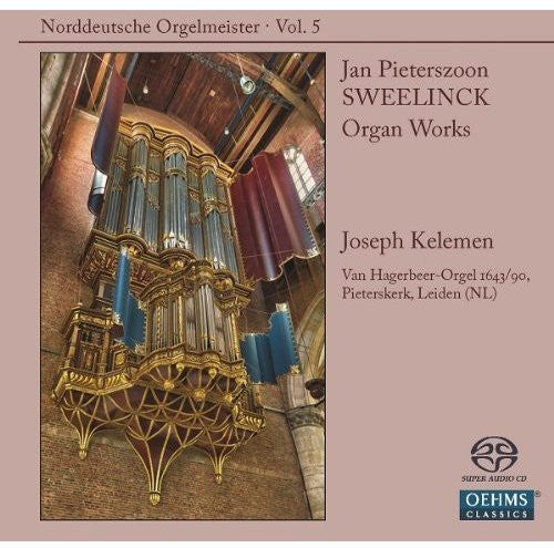 Norddeutsche Orgelmeister Vol 5 - Sweelinck / Joseph Kelemen