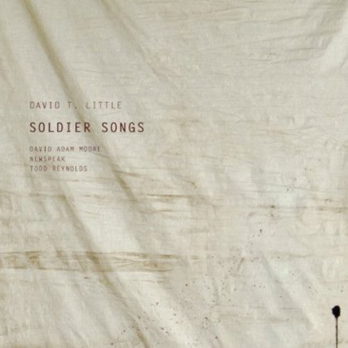 Little: Soldier Songs / Moore, Reynolds, Newspeak