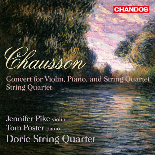 Chausson: Concert for Piano, Violin & String Quartet; String Quartet / Doric, Pike, Poster