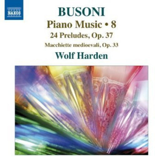 Busoni: Piano Music, Vol. 8