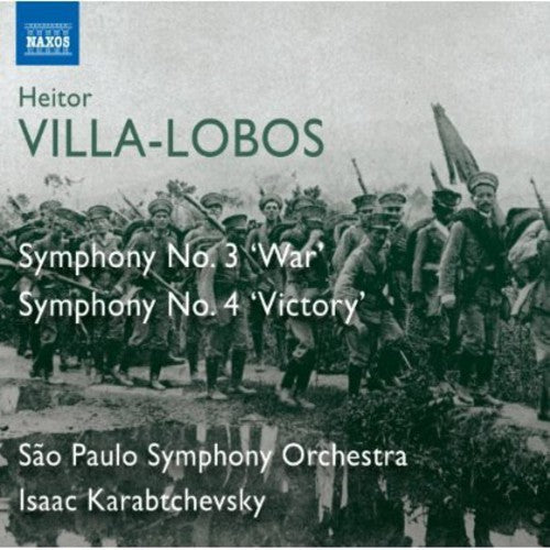 Villa-Lobos: Symphonies No 3 & 4 / Karabtchevsky