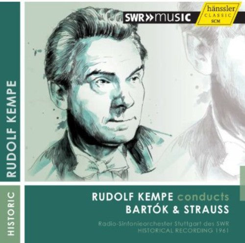 Rudolf Kempe Conducts Bartok & Strauss - Historical Recordings 1961