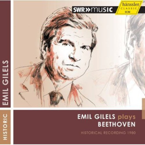 Emil Gilels Plays Beethoven - Historical Recordings 1980