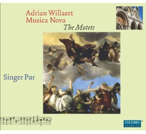 Willaert: Musica Nova - The Motets / Singer Pur