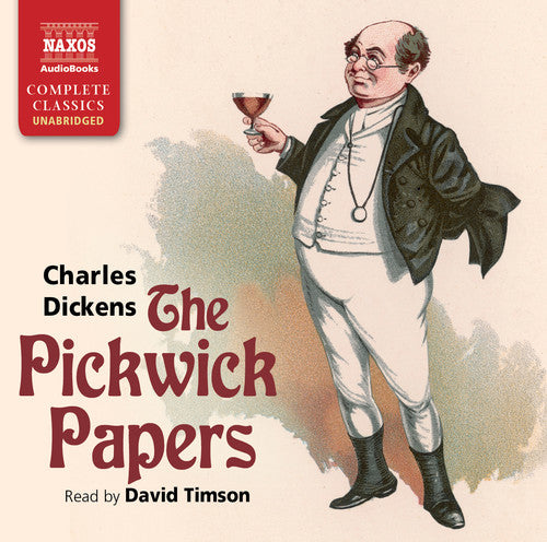 The Pickwick Papers (Unabridged)