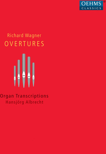 Wagner: Organ Transcriptions