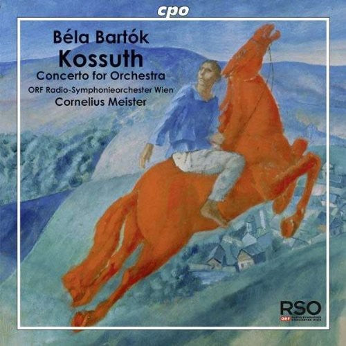 Bartok: Kossuth / Meister, Vienna Radio Symphony Orchestra