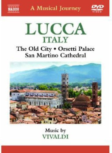 A Musical Journey - Lucca: The Old City / Orsetti Palace / S