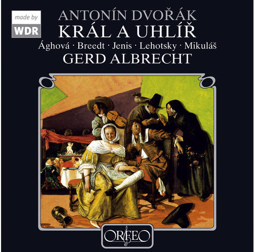 Dvorak: Kral A Uhlir / Albrecht, Jenis, Aghova