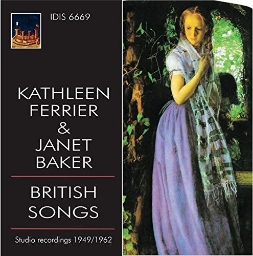 Kathleen Ferrier & Janet Baker Sing British Songs (Recorded