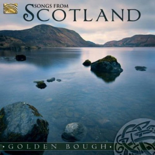 Golden Bough: Songs of Scotland