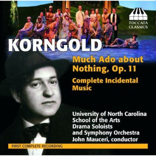 Korngold: Much Ado About Nothing / Mauceri, UNC School of the Arts Symphony