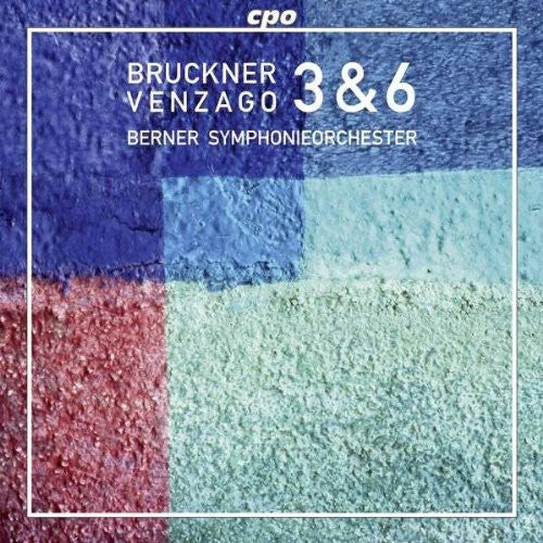Bruckner: Symphonies Nos. 3 & 6