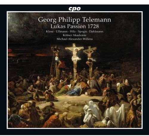 Telemann: Lukas Passion / Willens, Ullmann, Klose, Dahlmann, Spogis