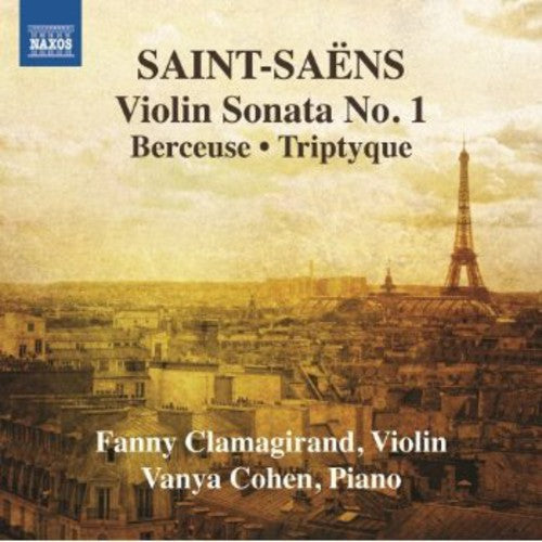 Saint-saens: Violin Sonata No  1; Berceuse; Triptyque / Clamagirand, Cohen