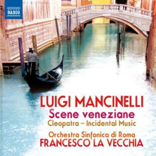 Mancinelli: Scene Veneziane / La Vecchia, Rome Symphony Orchestra